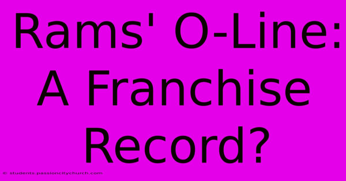 Rams' O-Line: A Franchise Record?