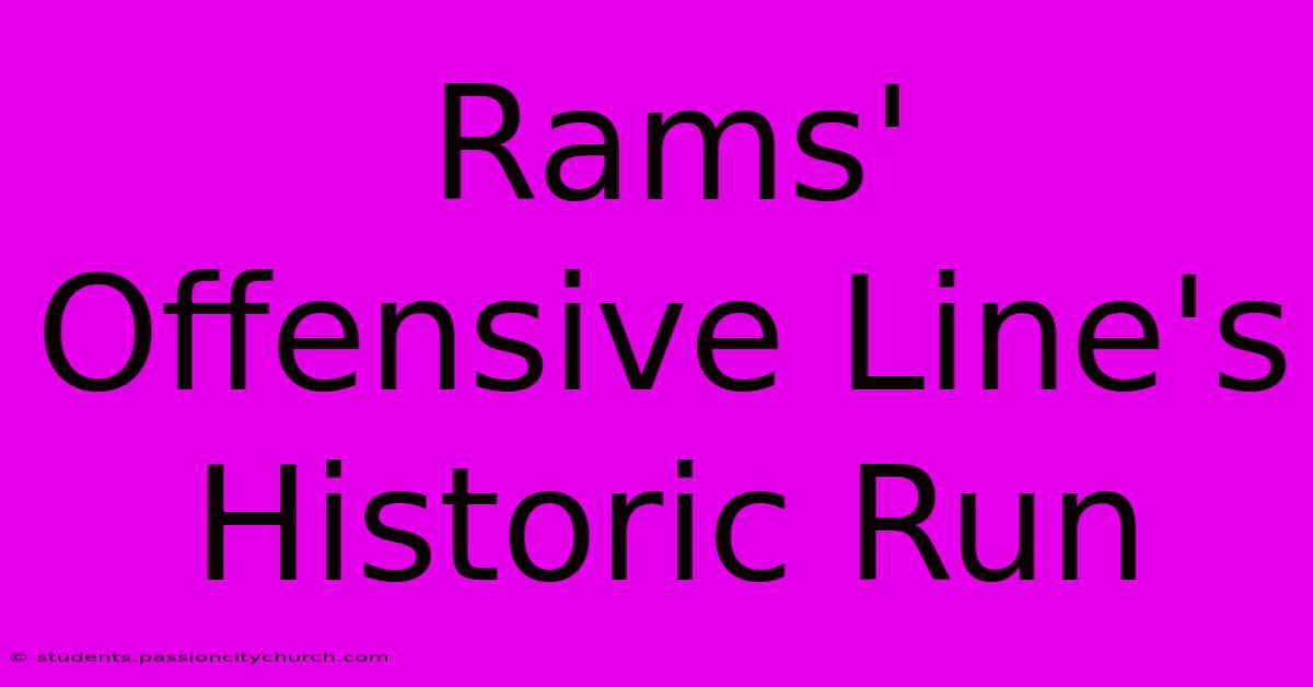 Rams' Offensive Line's Historic Run