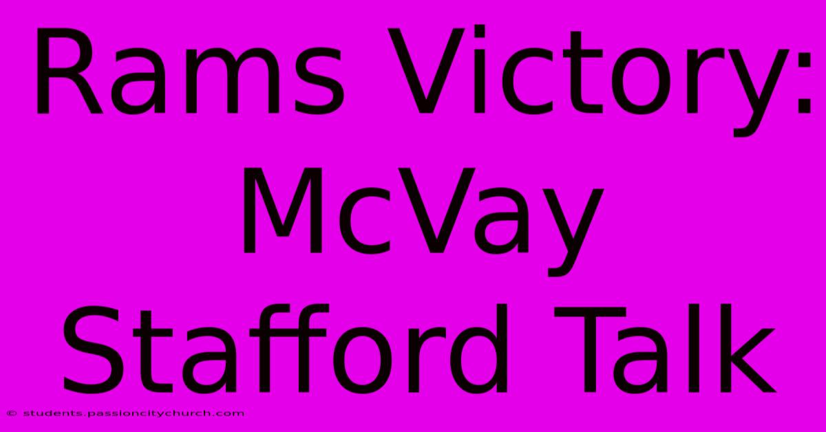 Rams Victory: McVay Stafford Talk