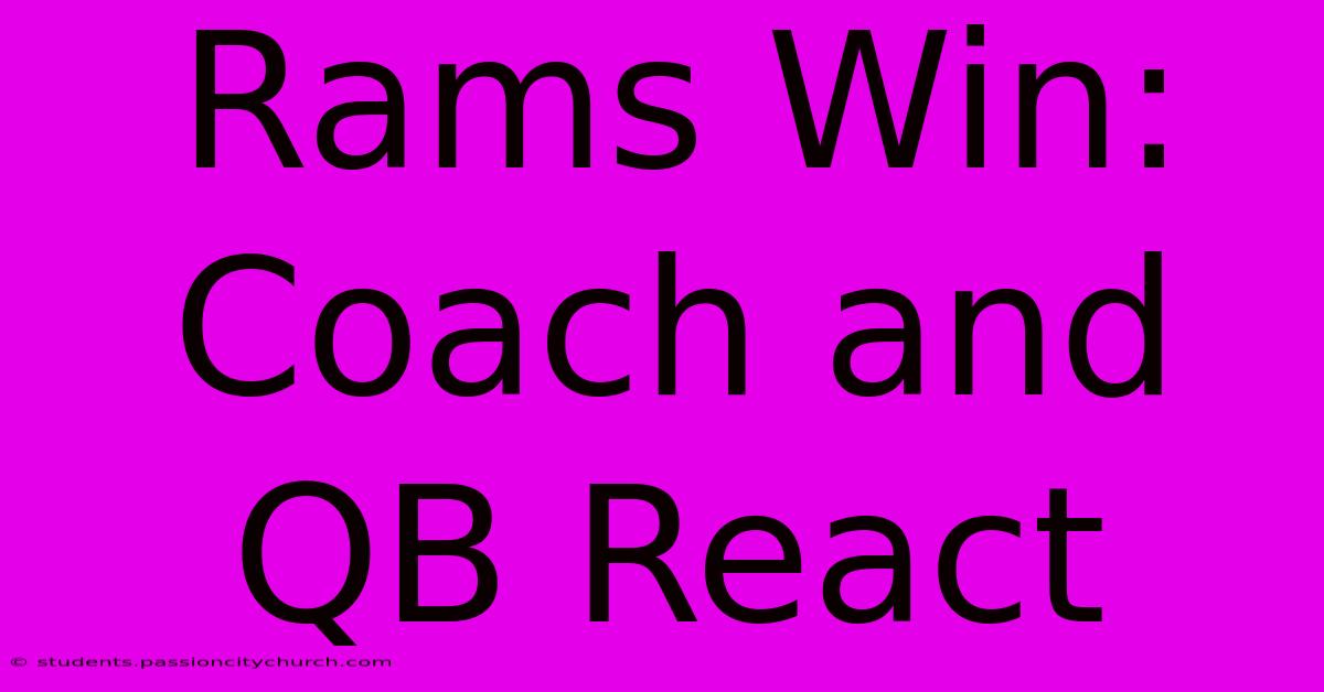 Rams Win: Coach And QB React