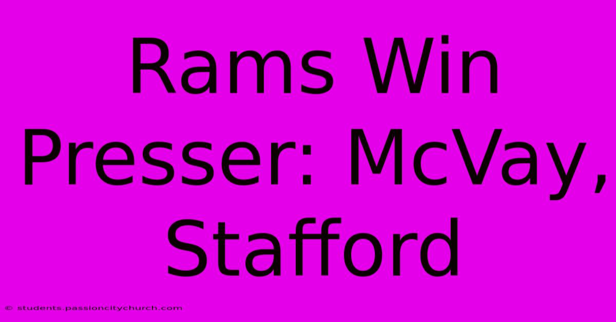 Rams Win Presser: McVay, Stafford