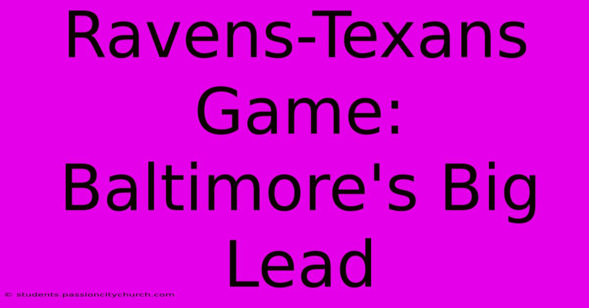 Ravens-Texans Game: Baltimore's Big Lead