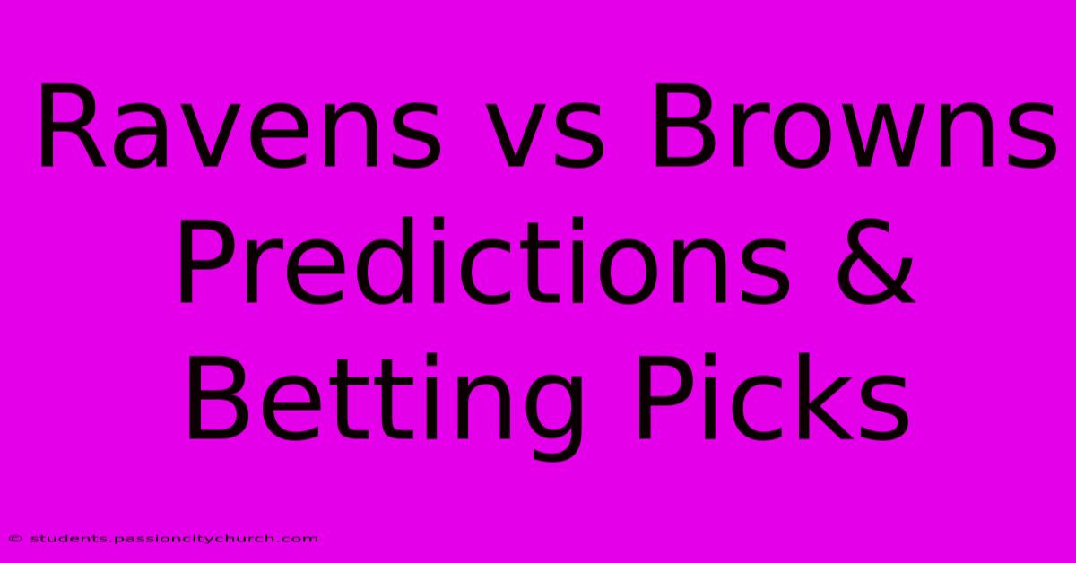 Ravens Vs Browns Predictions & Betting Picks