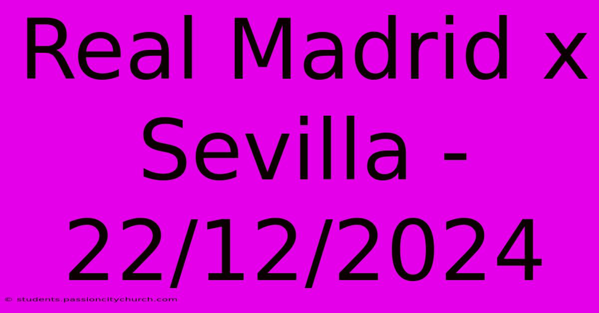 Real Madrid X Sevilla - 22/12/2024