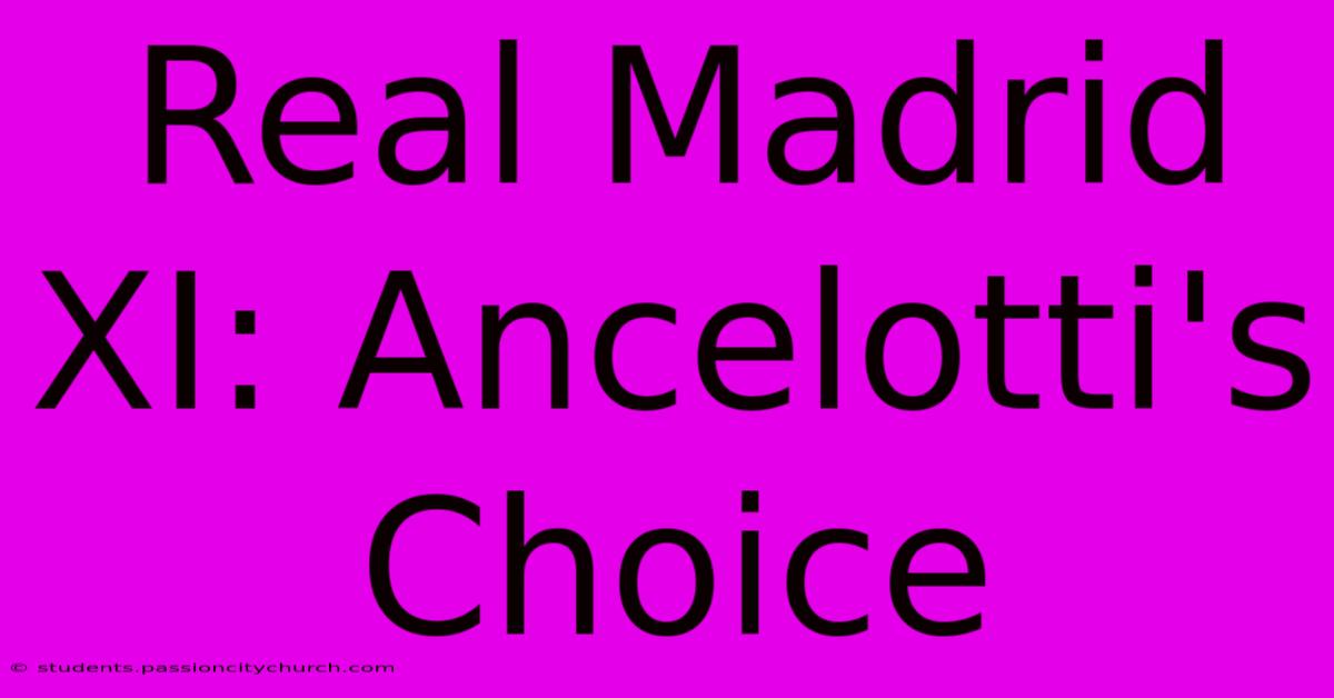 Real Madrid XI: Ancelotti's Choice