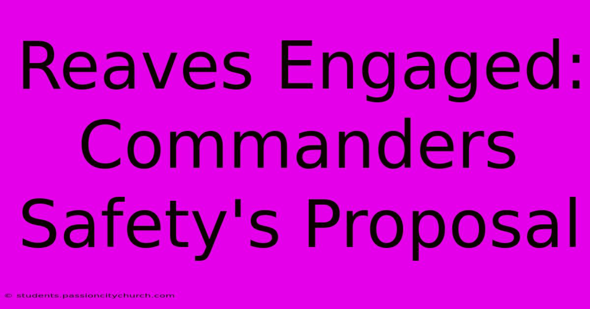 Reaves Engaged: Commanders Safety's Proposal