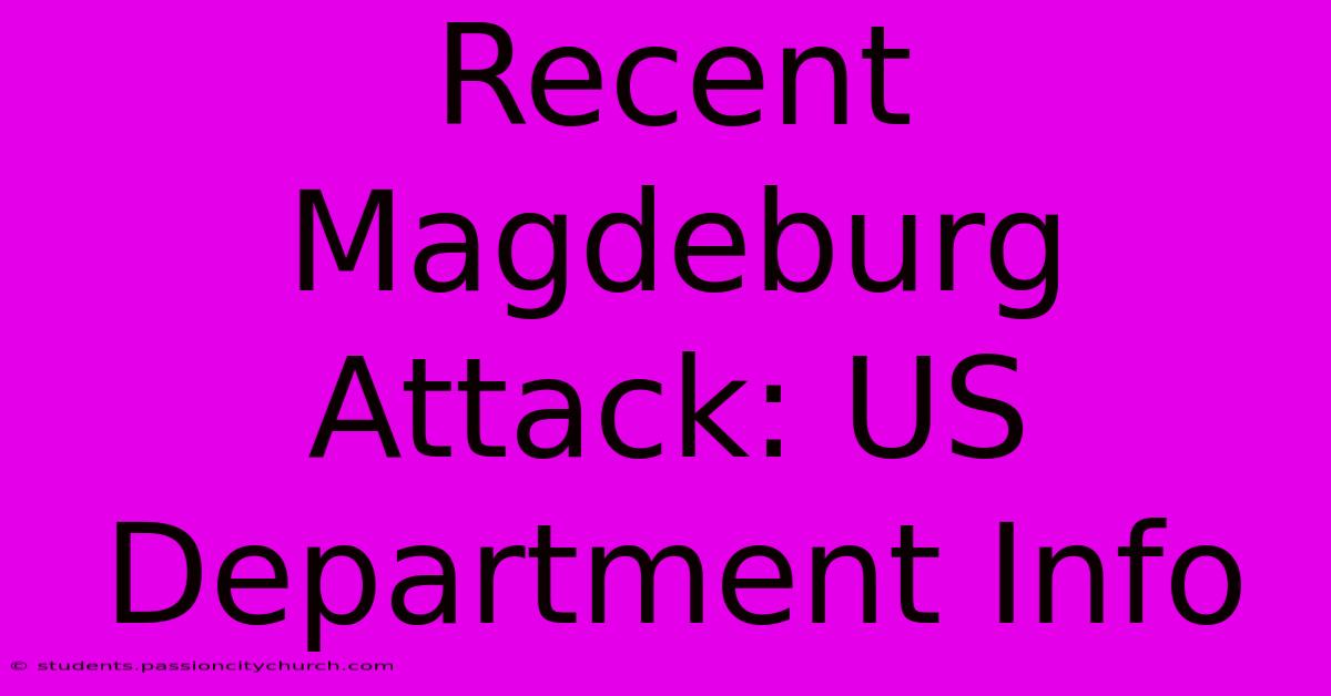 Recent Magdeburg Attack: US Department Info