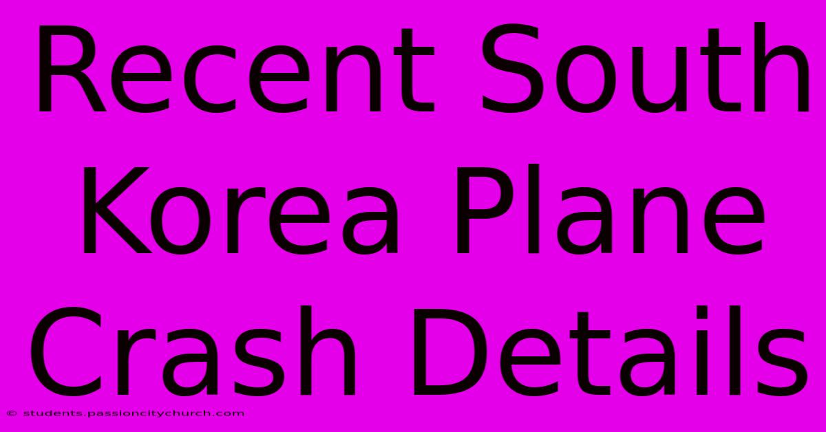 Recent South Korea Plane Crash Details