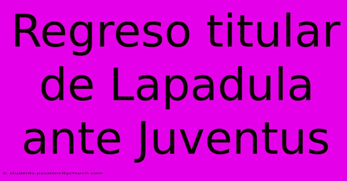 Regreso Titular De Lapadula Ante Juventus