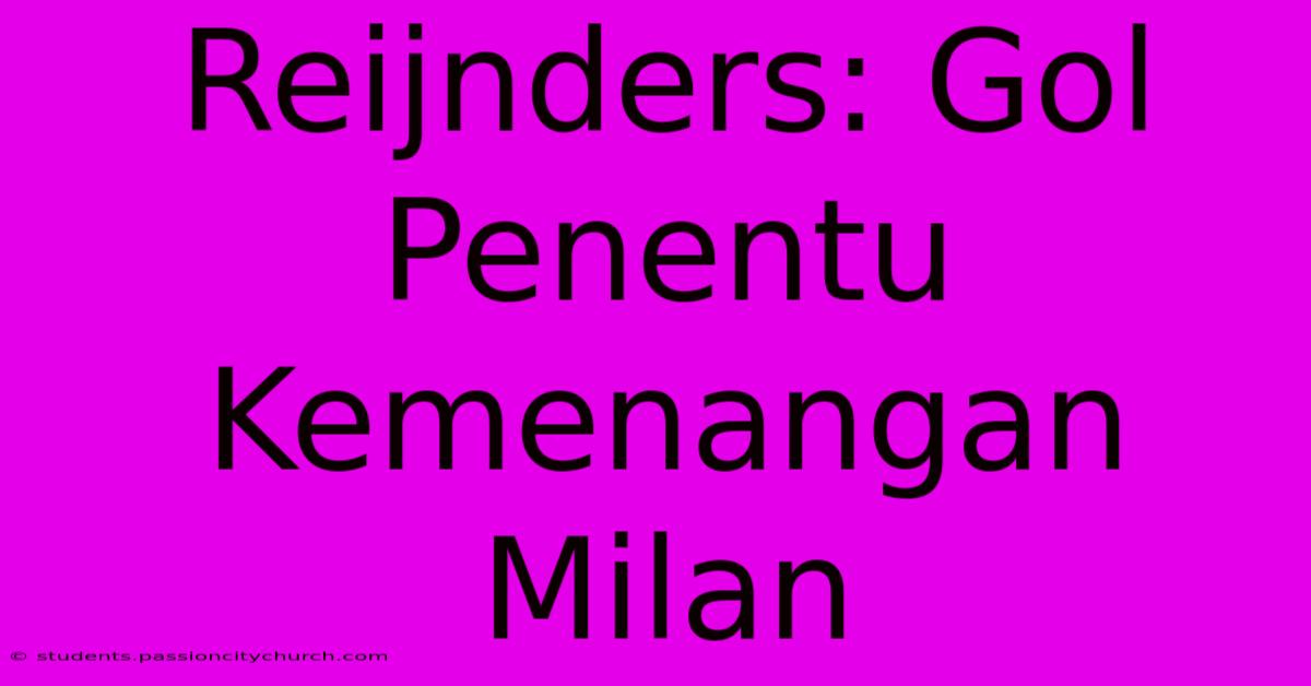 Reijnders: Gol Penentu Kemenangan Milan