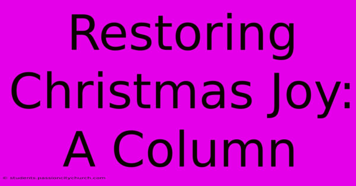 Restoring Christmas Joy: A Column