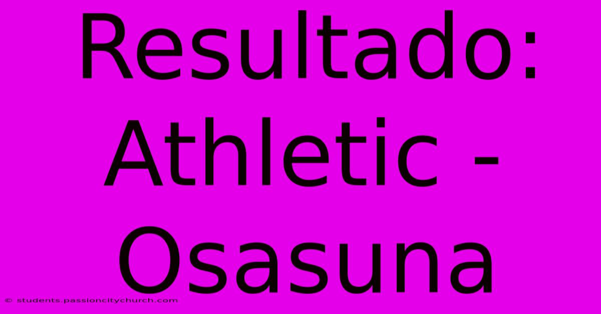 Resultado: Athletic - Osasuna