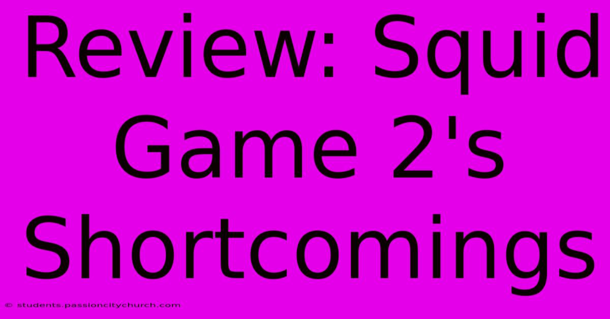 Review: Squid Game 2's Shortcomings