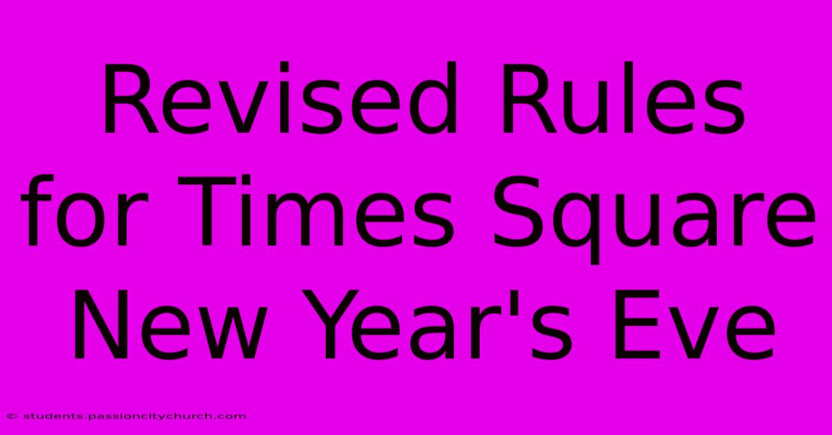 Revised Rules For Times Square New Year's Eve