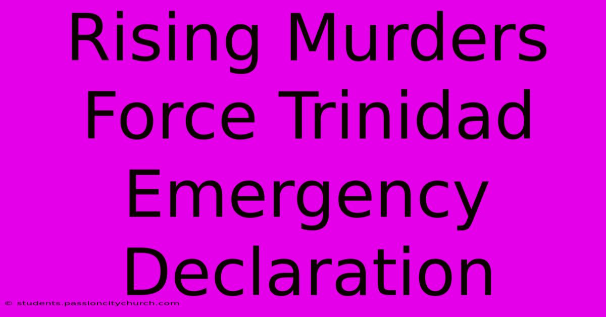 Rising Murders Force Trinidad Emergency Declaration