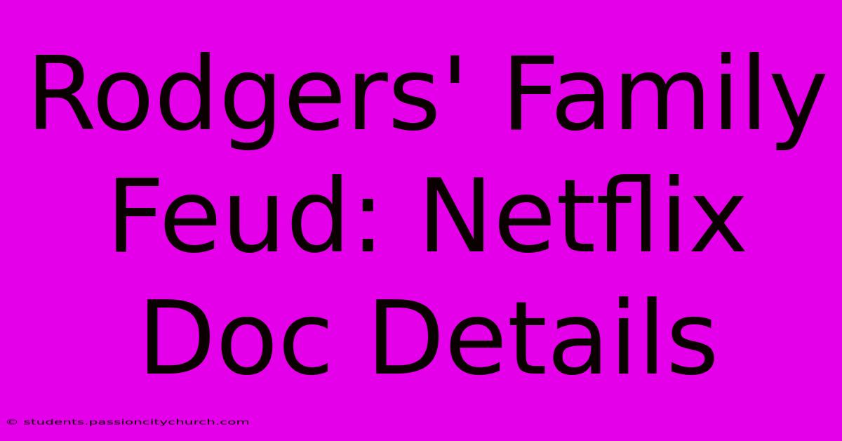 Rodgers' Family Feud: Netflix Doc Details