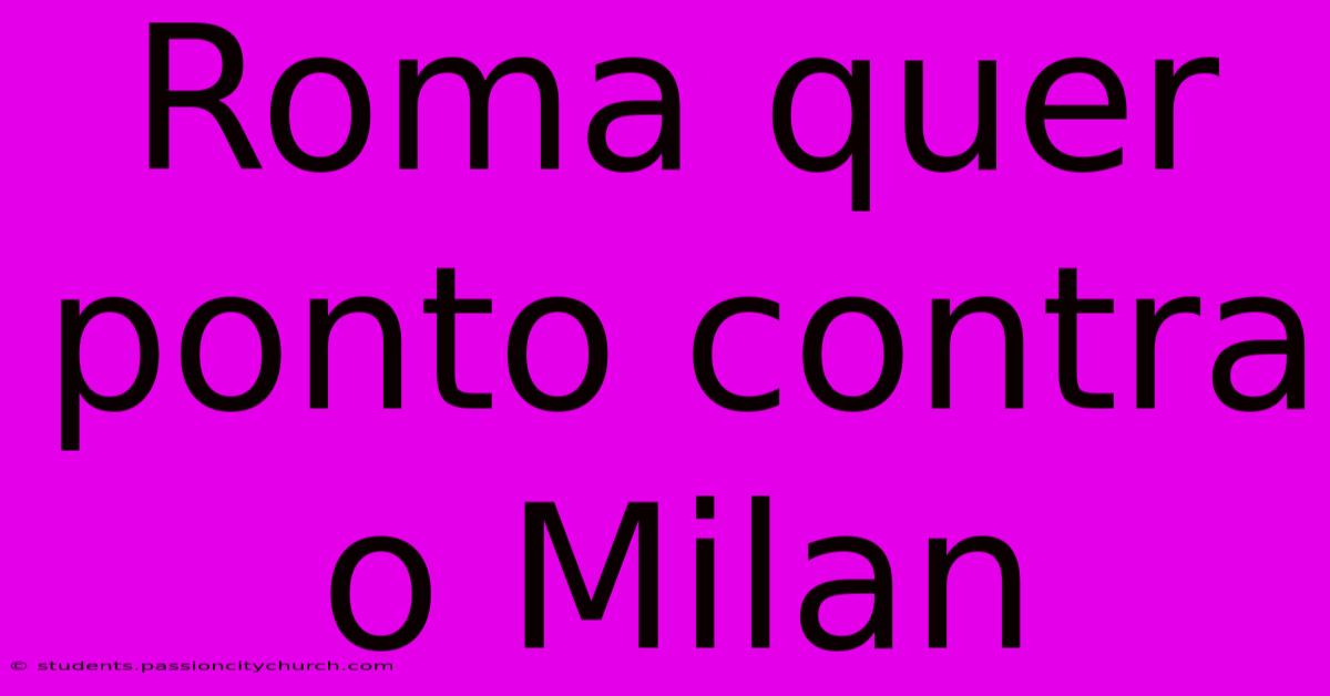 Roma Quer Ponto Contra O Milan