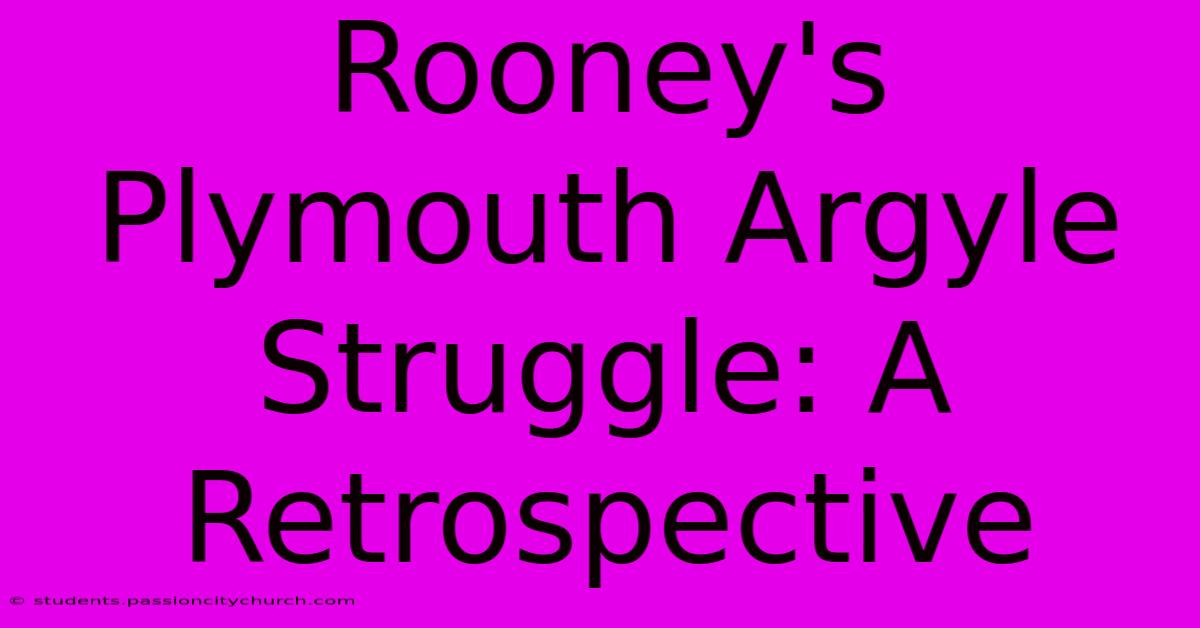 Rooney's Plymouth Argyle Struggle: A Retrospective