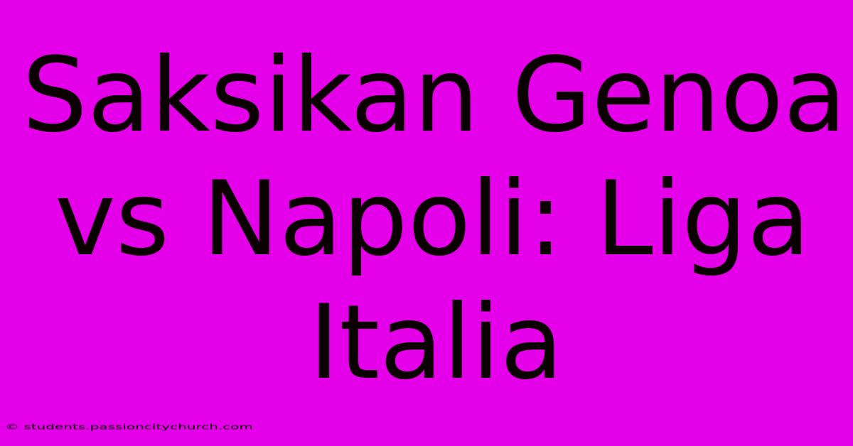 Saksikan Genoa Vs Napoli: Liga Italia