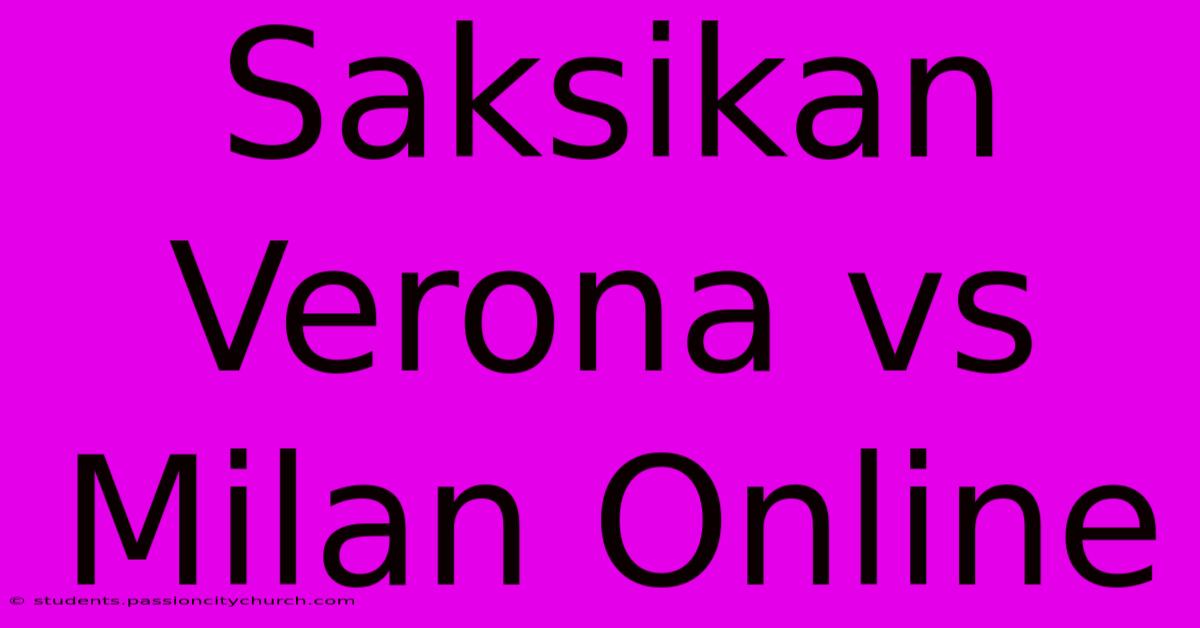 Saksikan Verona Vs Milan Online