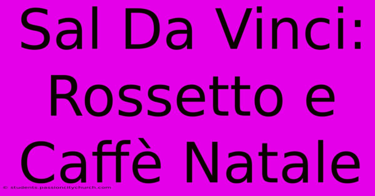 Sal Da Vinci: Rossetto E Caffè Natale