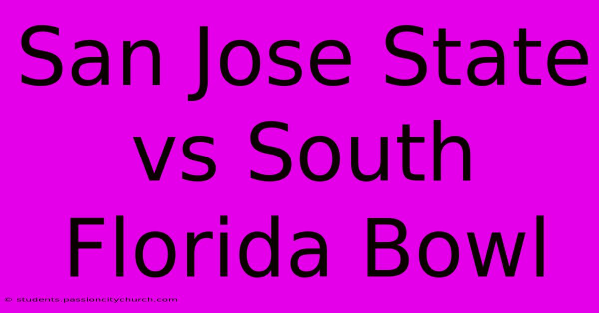 San Jose State Vs South Florida Bowl