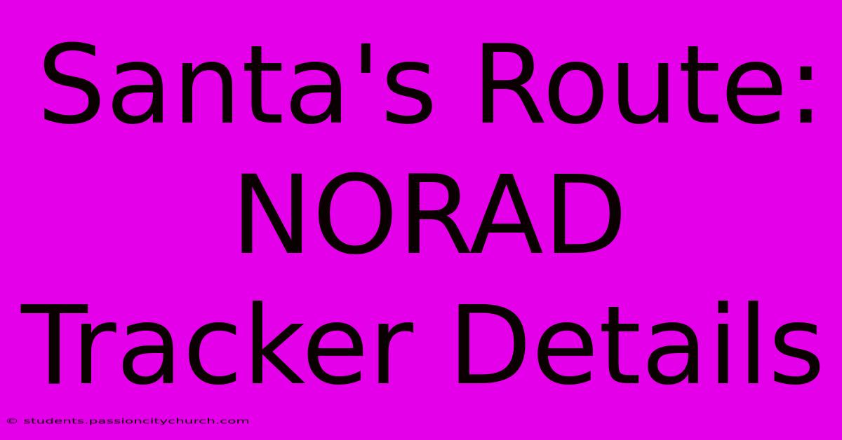 Santa's Route: NORAD Tracker Details