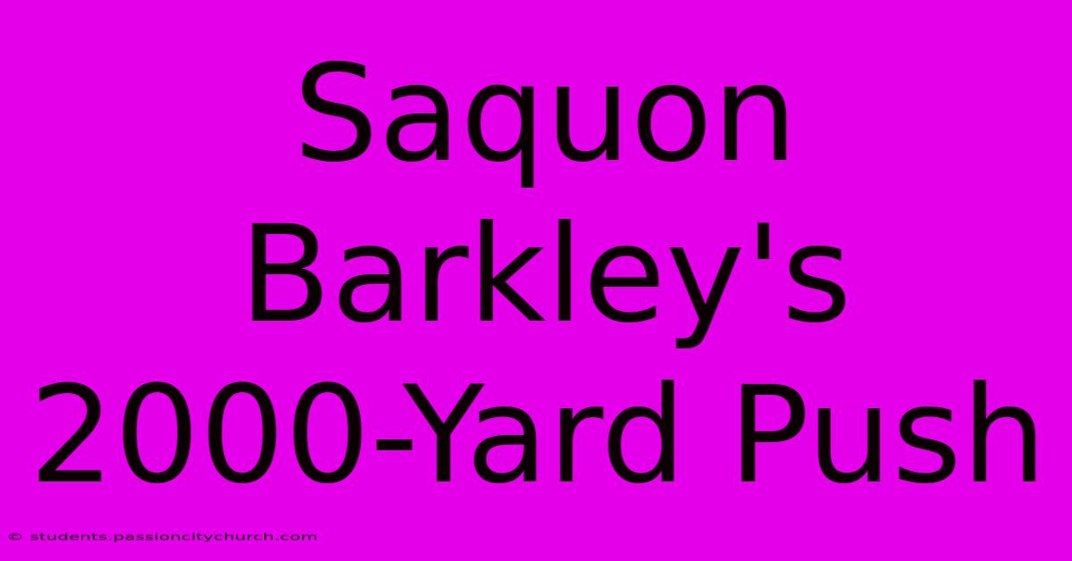 Saquon Barkley's 2000-Yard Push