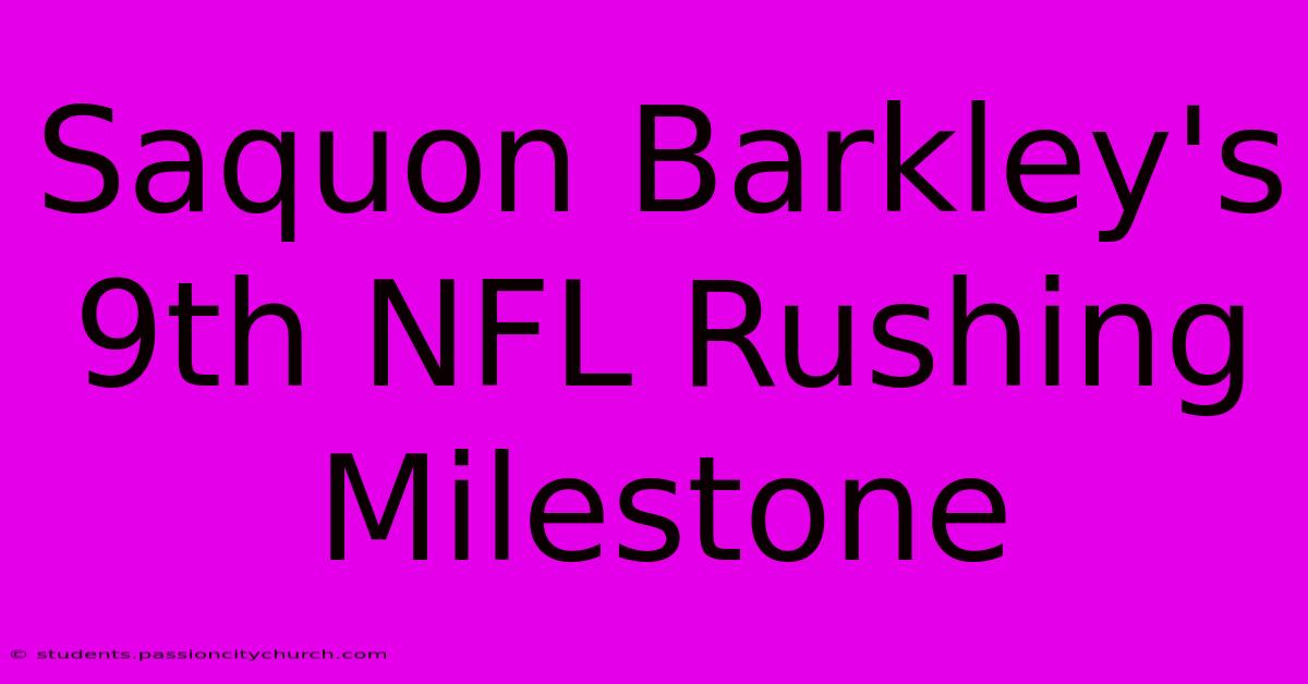 Saquon Barkley's 9th NFL Rushing Milestone