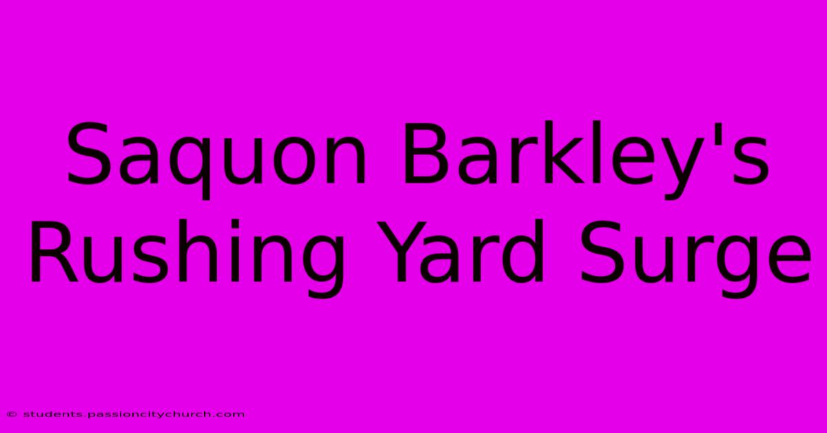 Saquon Barkley's Rushing Yard Surge