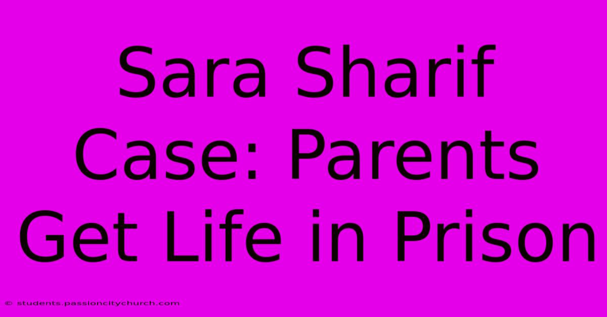 Sara Sharif Case: Parents Get Life In Prison