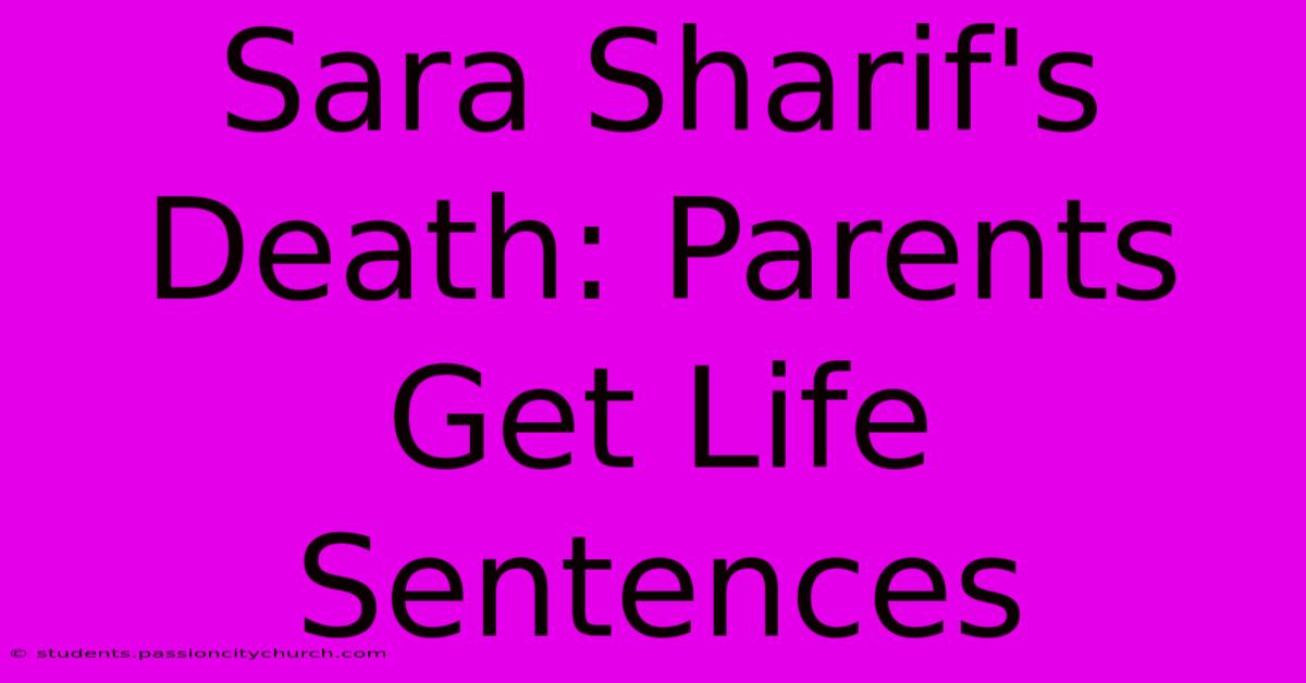 Sara Sharif's Death: Parents Get Life Sentences