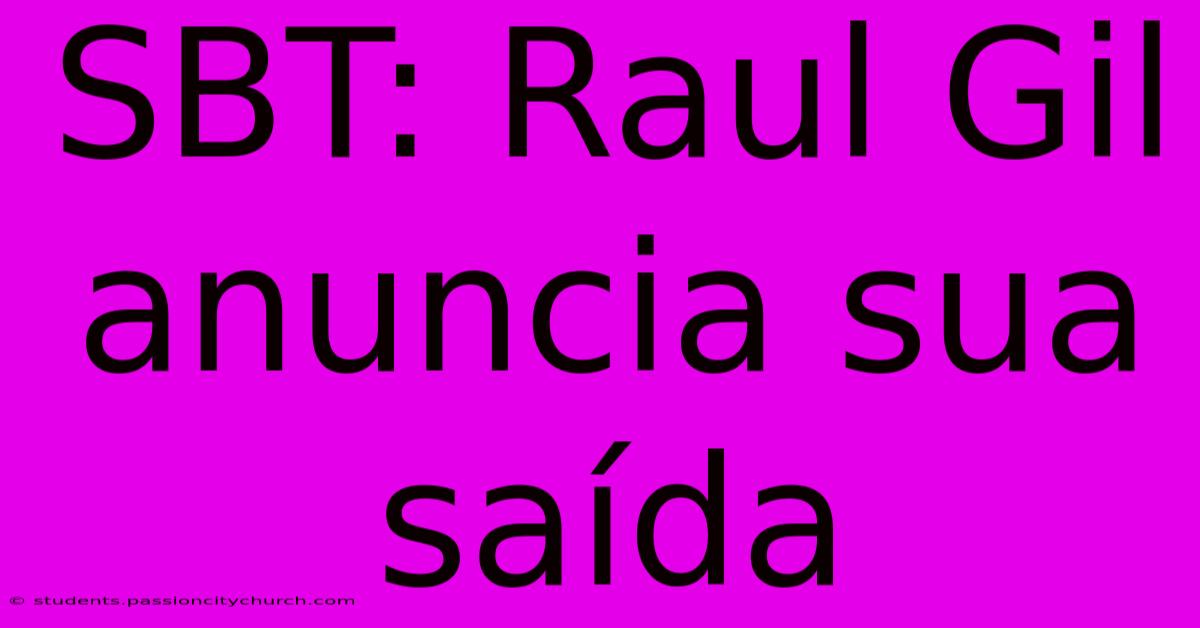 SBT: Raul Gil Anuncia Sua Saída