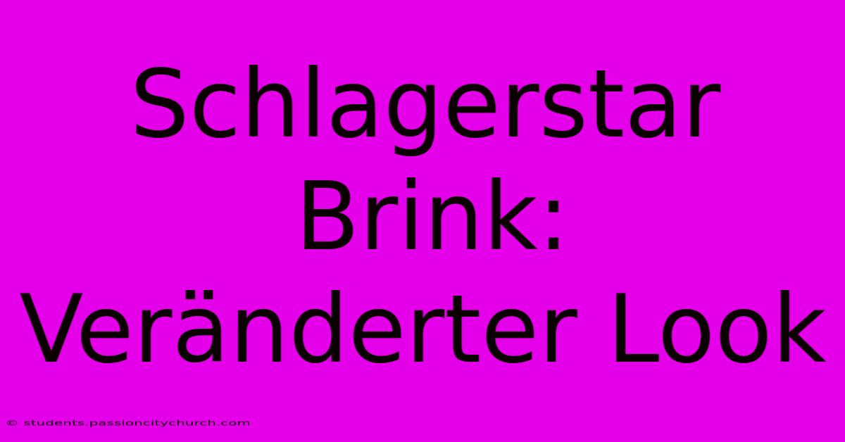 Schlagerstar Brink:  Veränderter Look