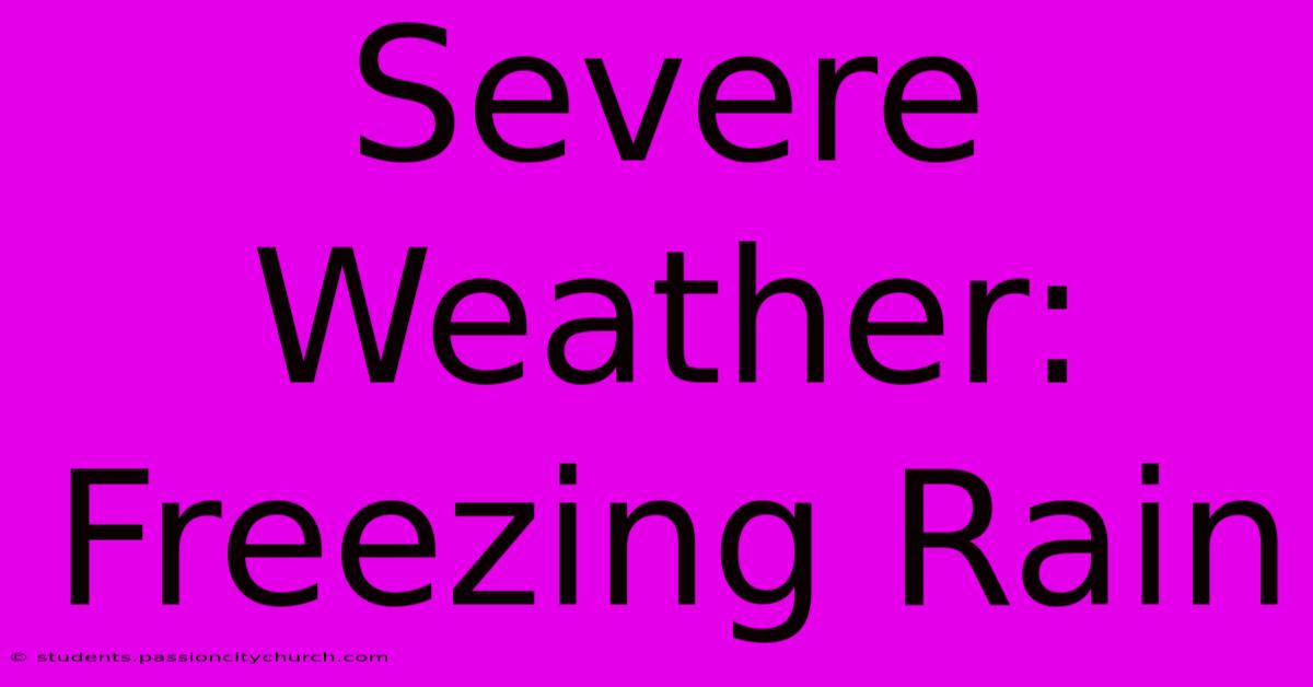 Severe Weather: Freezing Rain