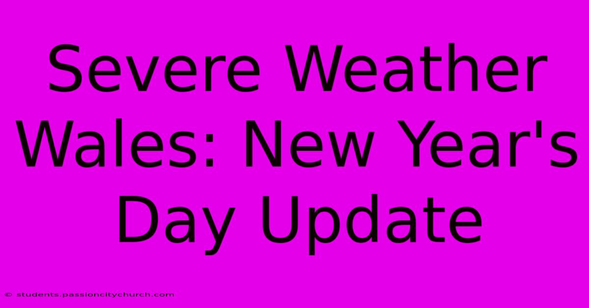 Severe Weather Wales: New Year's Day Update