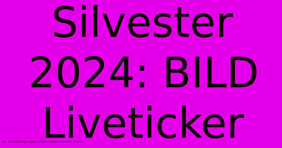 Silvester 2024: BILD Liveticker  