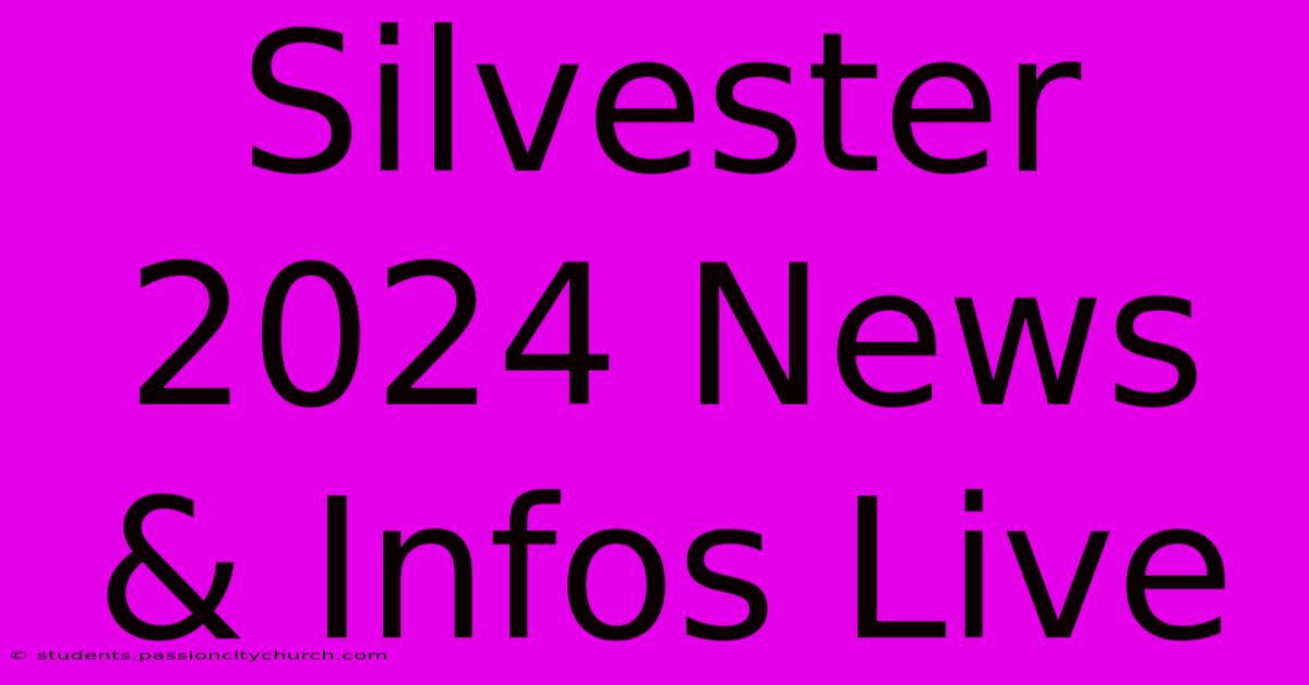 Silvester 2024 News & Infos Live