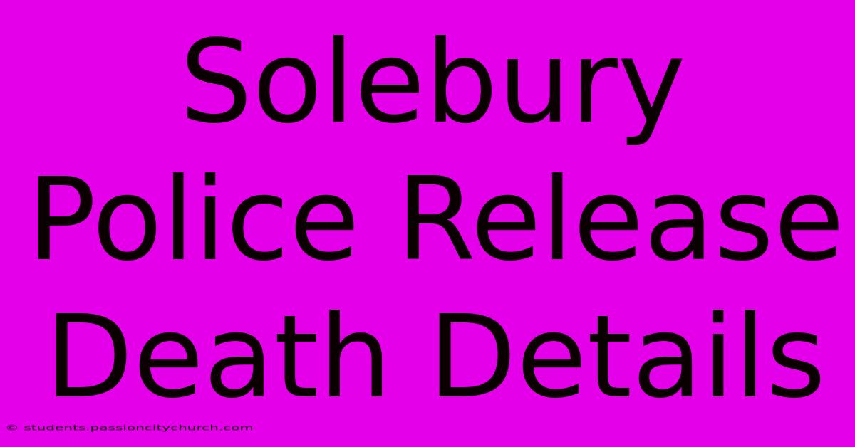 Solebury Police Release Death Details