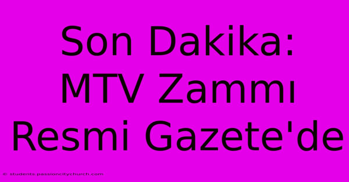 Son Dakika: MTV Zammı Resmi Gazete'de