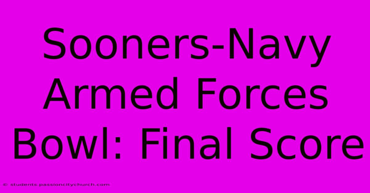 Sooners-Navy Armed Forces Bowl: Final Score