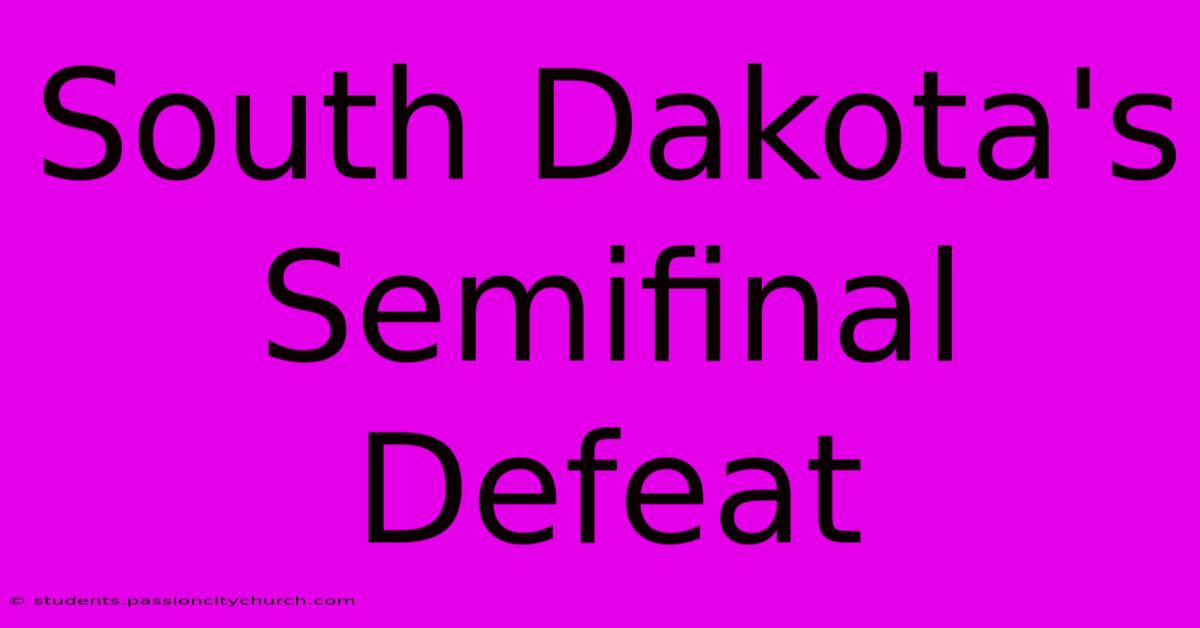 South Dakota's Semifinal Defeat