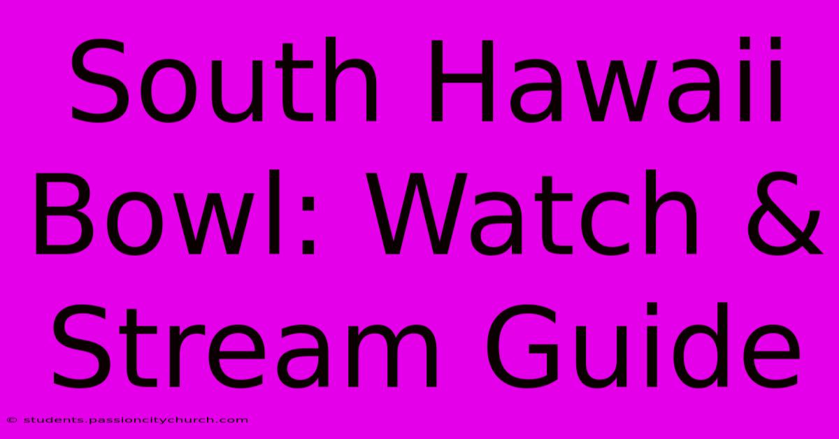 South Hawaii Bowl: Watch & Stream Guide