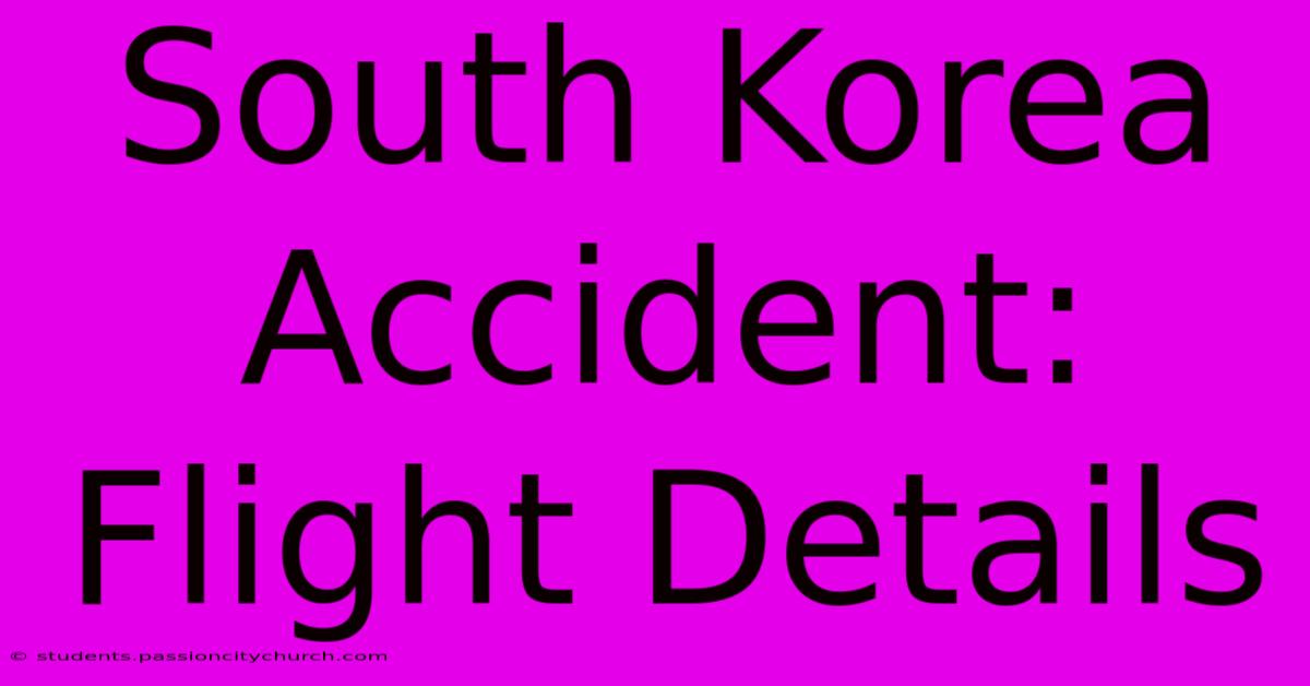 South Korea Accident: Flight Details