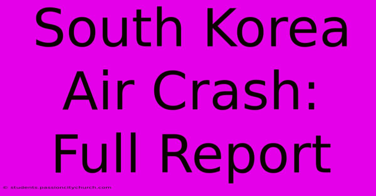 South Korea Air Crash: Full Report