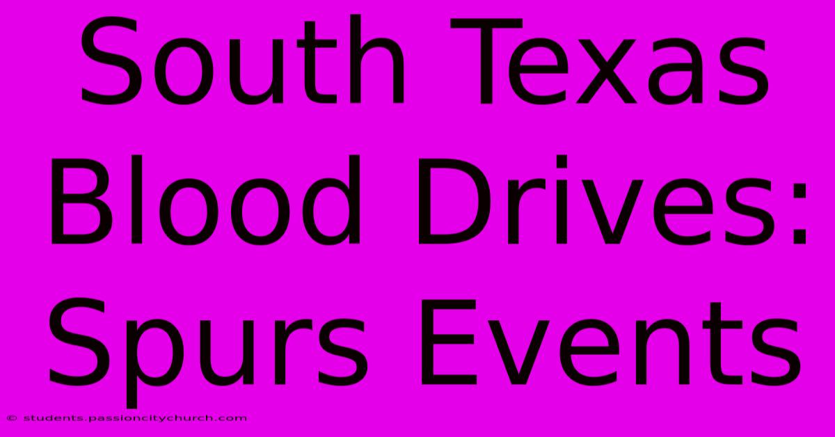 South Texas Blood Drives: Spurs Events