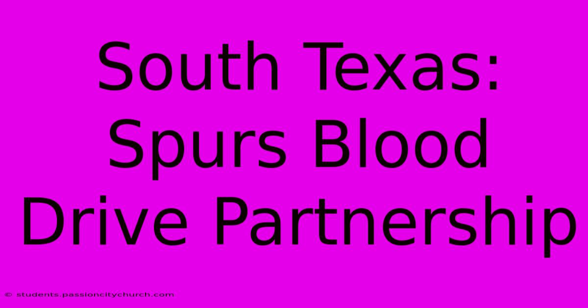 South Texas: Spurs Blood Drive Partnership