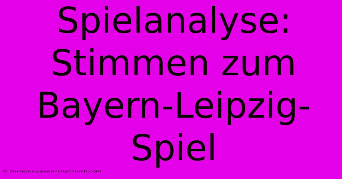 Spielanalyse: Stimmen Zum Bayern-Leipzig-Spiel