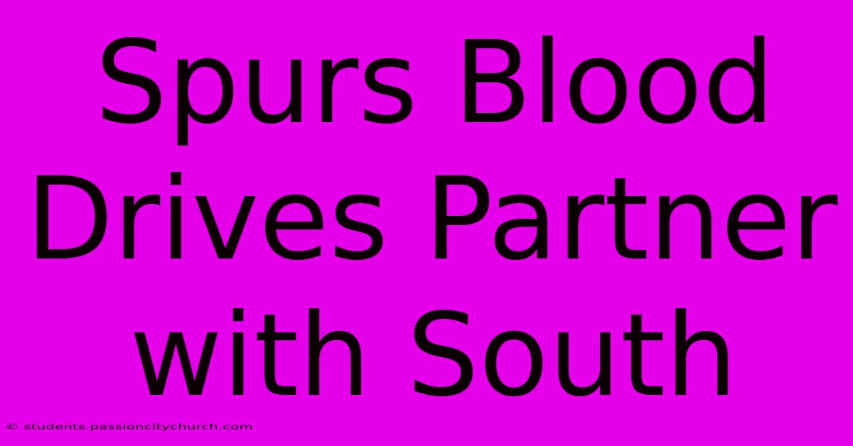 Spurs Blood Drives Partner With South