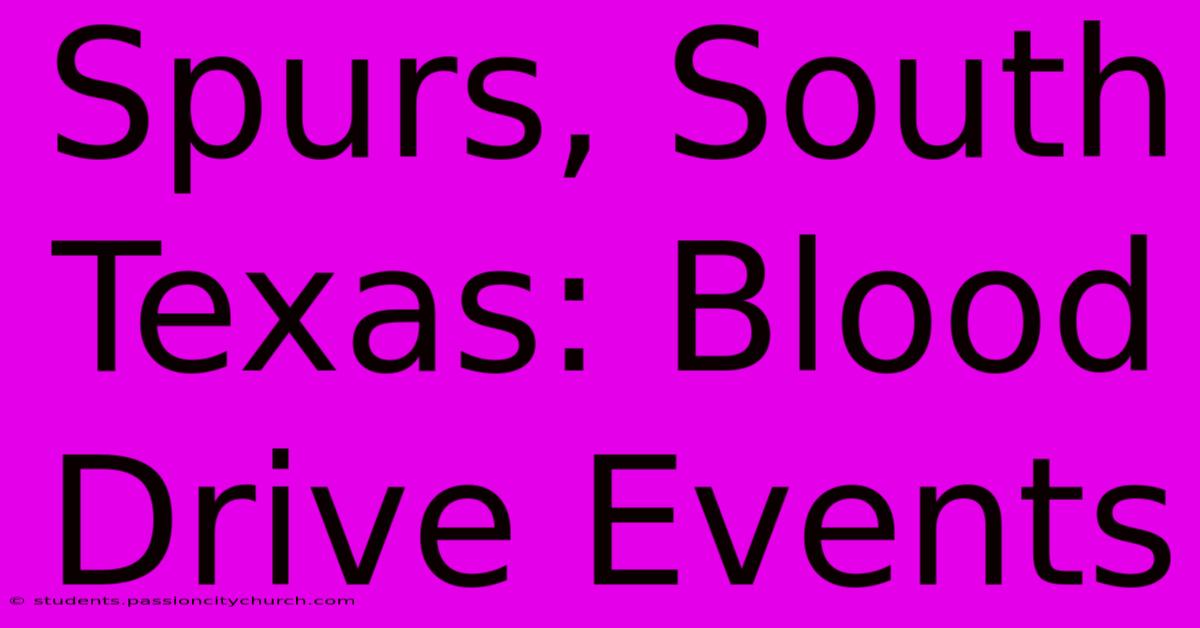 Spurs, South Texas: Blood Drive Events